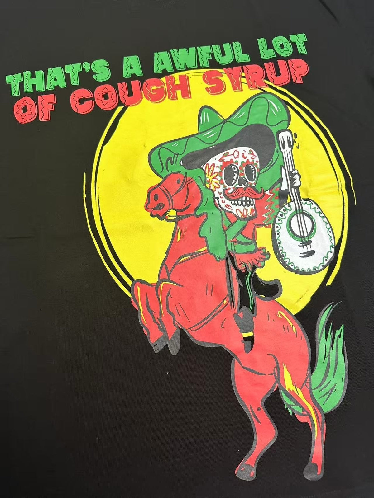 THAT'S A AWFUL LOT OF COUGH SYRUP Front & Back Graphic T-Shirt